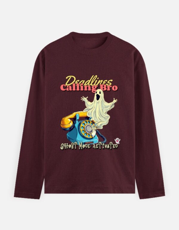 Deadlines Calling Bro" Full-Sleeve T-Shirt for Men