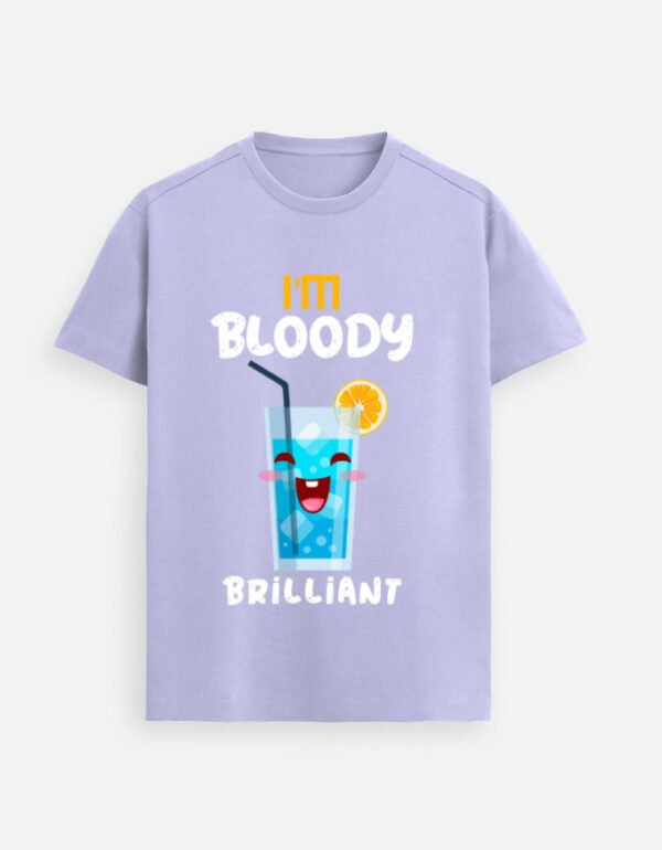 I'm Bloody Brilliant - Unisex Supima T-Shirt