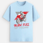 Burn fuel not feelings designer t-shirt