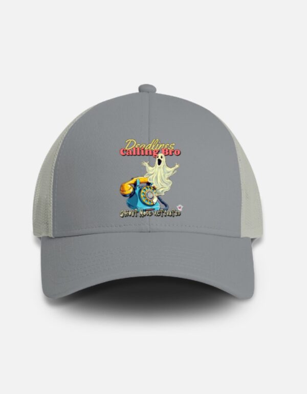 Deadlines Calling Bro - Trucker cap