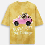 Burn Fuel Not Feelings T-Shirt | Unisex Oversize T-Shirt